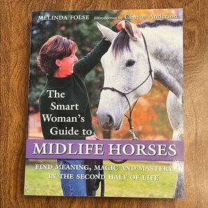 The Smart Woman's Guide to Midlife Horses Book